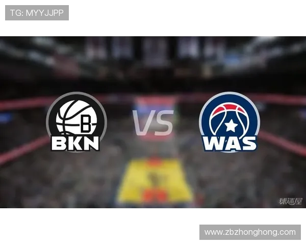 篮网与奇才激战正酣腾讯网全程直播精彩瞬间回顾